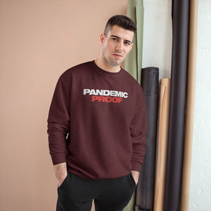 Pandemic Proof Champion Sweatshirt