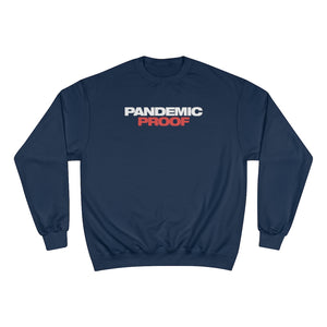 Pandemic Proof Champion Sweatshirt